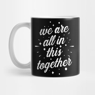 we all in this together Mug